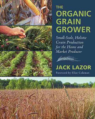 ‘The Organic Grain Grower’: A Great Guide to Growing Grains